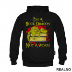 I'm A Book Dragon Not A Worm - Books - Čitanje - Knjige - Duks