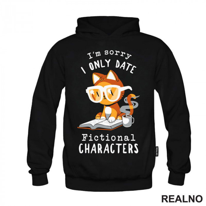 I'm Sorry I Only Date Fictional Characters - Books - Čitanje - Knjige - Duks I'm Sorry I Only Date Fictional Characters - Books - Čitanje - Knjige - Duks
