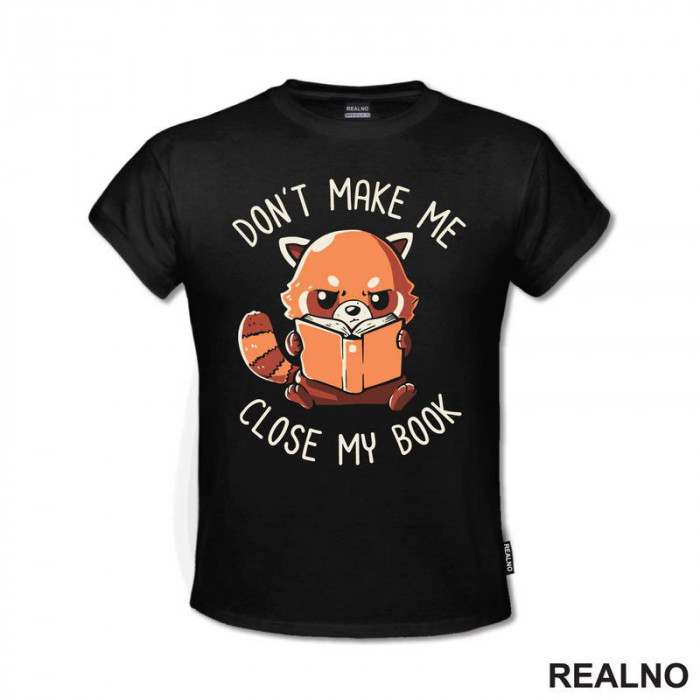 Don't Make Me Close My Book - Panda - Books - Čitanje - Knjige - Majica