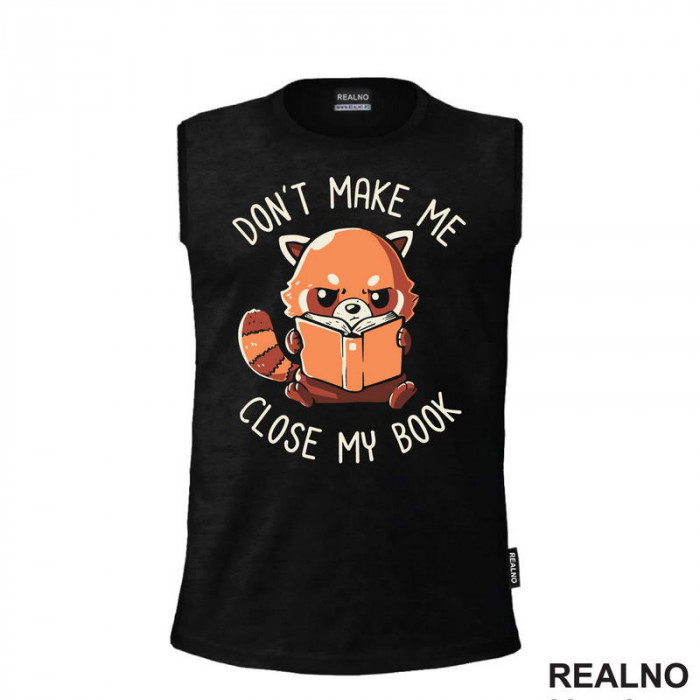 Don't Make Me Close My Book - Panda - Books - Čitanje - Knjige - Majica