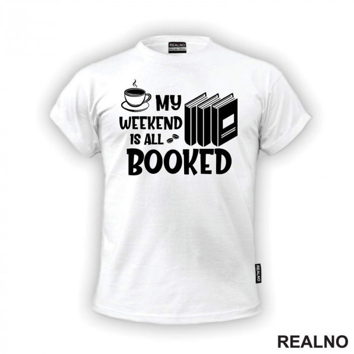My Weekend Is All Booked - Books - Čitanje - Knjige - Majica