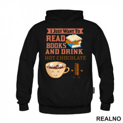I Just Want To Read Books And Drink Hot Chocolate - Books - Čitanje - Knjige - Duks