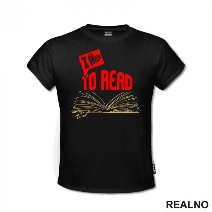 I Love To Read - Books - Čitanje - Knjige - Majica