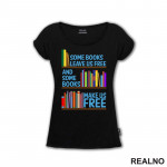 Some Books Leave Us Free And Some Books Make Us Free - Books - Čitanje - Knjige - Majica