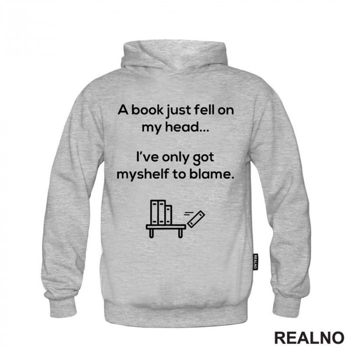 A Book Just Fell On My Head... I've Only Got Myshelf To Blame - Books - Čitanje - Knjige - Duks