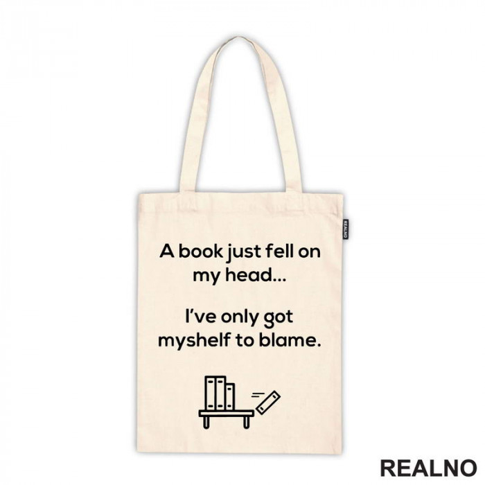 A Book Just Fell On My Head... I've Only Got Myshelf To Blame - Books - Čitanje - Knjige - Ceger