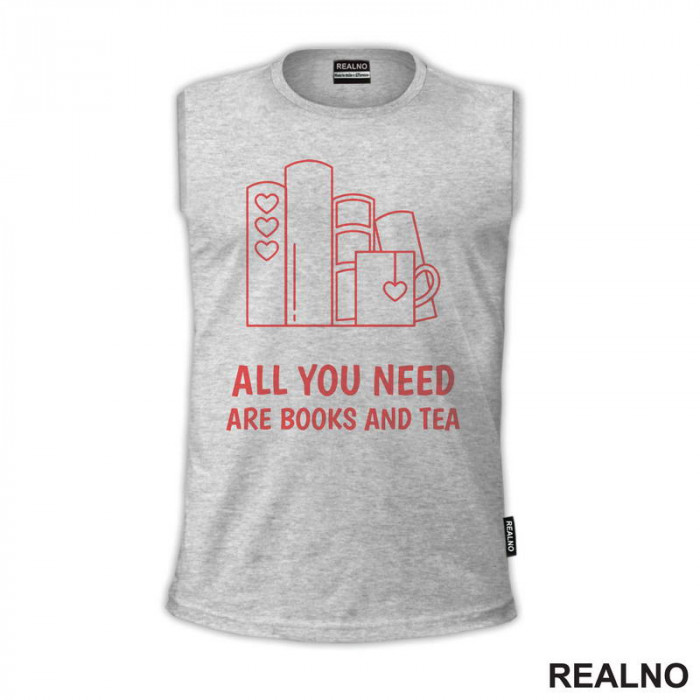 All You Need Are Books And Tea - Red - Books - Čitanje - Knjige - Majica