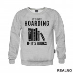 It's Not Hoarding If It's Books - Shelf - Books - Čitanje - Knjige - Duks