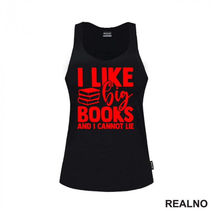 I Like Big Books And I Cannot Lie - Red - Books - Čitanje - Knjige - Majica