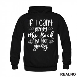 If I Can't Bring My Book I'm Not Going - Books - Čitanje - Knjige - Duks If I Can't Bring My Book I'm Not Going - Books - Čitanje - Knjige - Duks