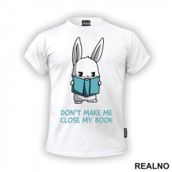 Don't Make Me Close My Book - Books - Čitanje - Knjige - Majica