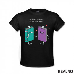 I'm So Glad We're On The Same Page - Books - Čitanje - Knjige - Majica