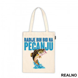 Radije Bih Bio Na Pecanju - Pecanje - Fishing - Ceger