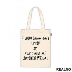 I Will Love You Until Pi Runs Out Of Decimal Places - Ljubav - Ceger I Will Love You Until Pi Runs Out Of Decimal Places - Ljubav - Ceger