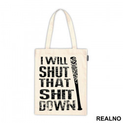I Will Shut That Shit Down - The Walking Dead - Ceger