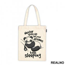 Never Give Up On Your Dreams - Keep Sleeping - Životinje - Ceger