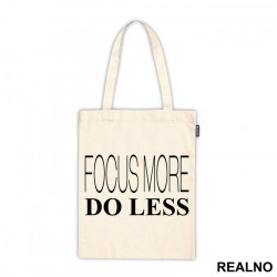 Focus More Do Less - Geek - Ceger