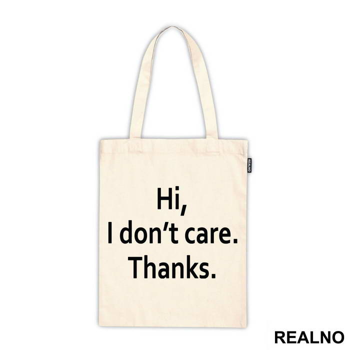 Hi, I Don't Care. Thanks - Humor - Ceger