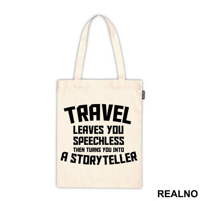 Travel Leaves You Speechless Then Turns You Into A Storyteller - Quotes - Ceger
