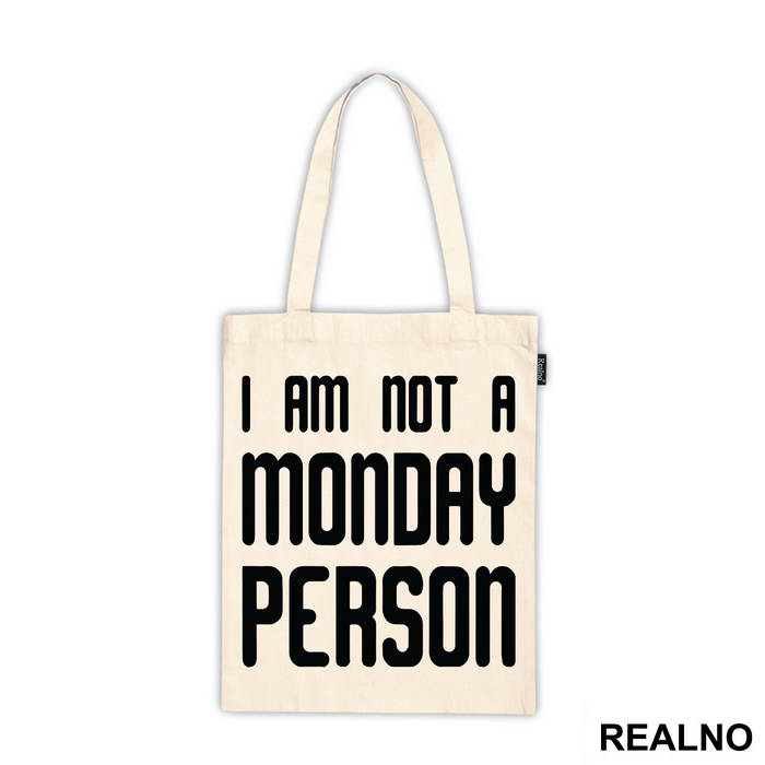 I'm Not A Monday Person - Humor - Ceger