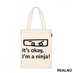 It's Okay, I'm A Ninja - Humor - Ceger It's Okay, I'm A Ninja - Humor - Ceger