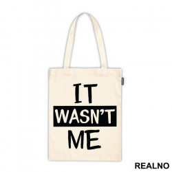 It Wasn't Me - Humor - Ceger It Wasn't Me - Humor - Ceger