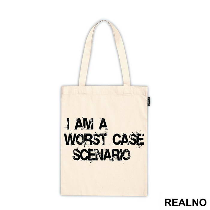 I Am A Worst Case Scenario - Humor - Ceger