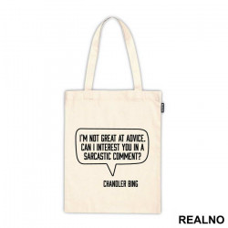 I'm Not Great At Advice Can I Interest You In A Sarcastic Comment - Friends - Prijatelji - Ceger