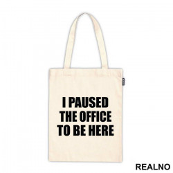 I Paused - The Office - Ceger