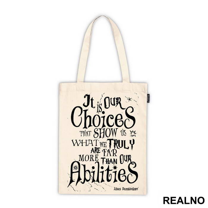 It Is Our Choices, That Show What We Truly Are, Far More Than Our Abilities - Albus Dumbledore Quote - Harry Potter - Ceger