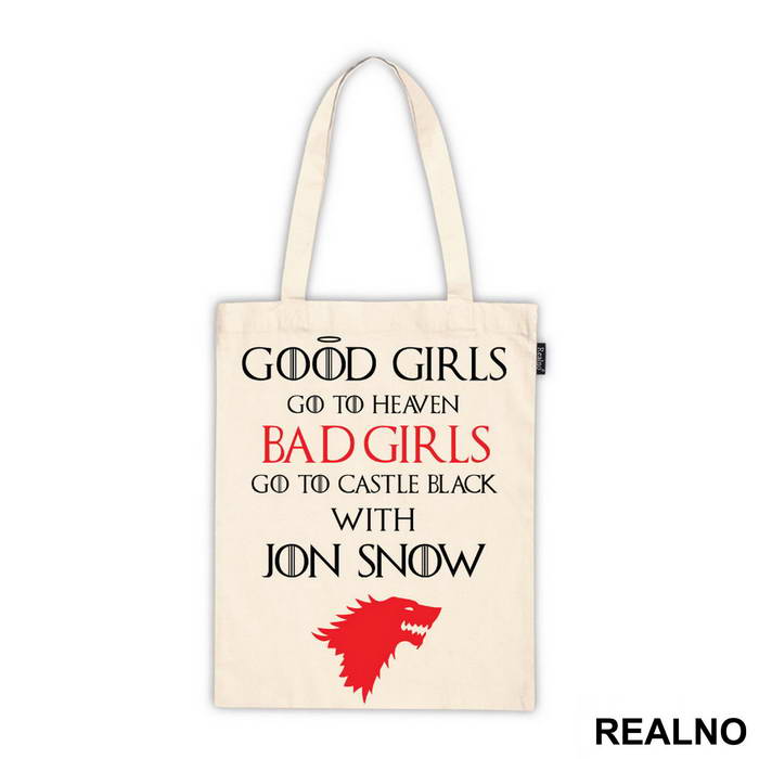 Good Girls Go To Heaven - Bad Girls Go To Castle Black With Jon Snow - House Stark - Game Of Thrones - GOT - Ceger