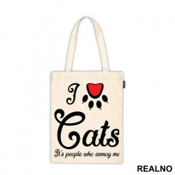 I LOVE Cats. It's People Who Annoy Me - Mačke - Cat - Ceger