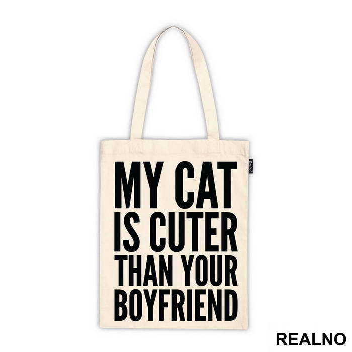 My Cat Is Cuter Than Your Boyfriend - Mačke - Cat - Ceger