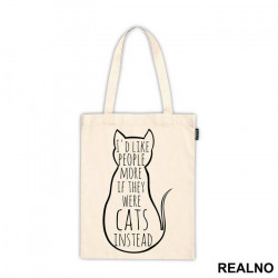 I'd Like People More If They Were Cats Instead - Mačke - Cat - Ceger