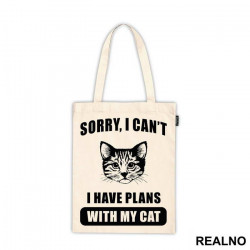 Sorry, I Can't. I Have Plans With My Cat - Big - Mačke - Cat - Ceger
