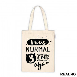 I Was Normal 3 Cats Ago - Mačke - Cat - Ceger