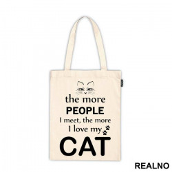 The More People I Meet, The More I Love My Cat - With Cat Eyes - Mačke - Cat - Ceger
