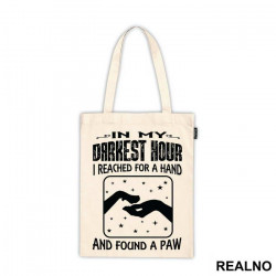 In My Darkest Hour I Reached For A Hand And Found A Paw - Pas - Dog - Ceger