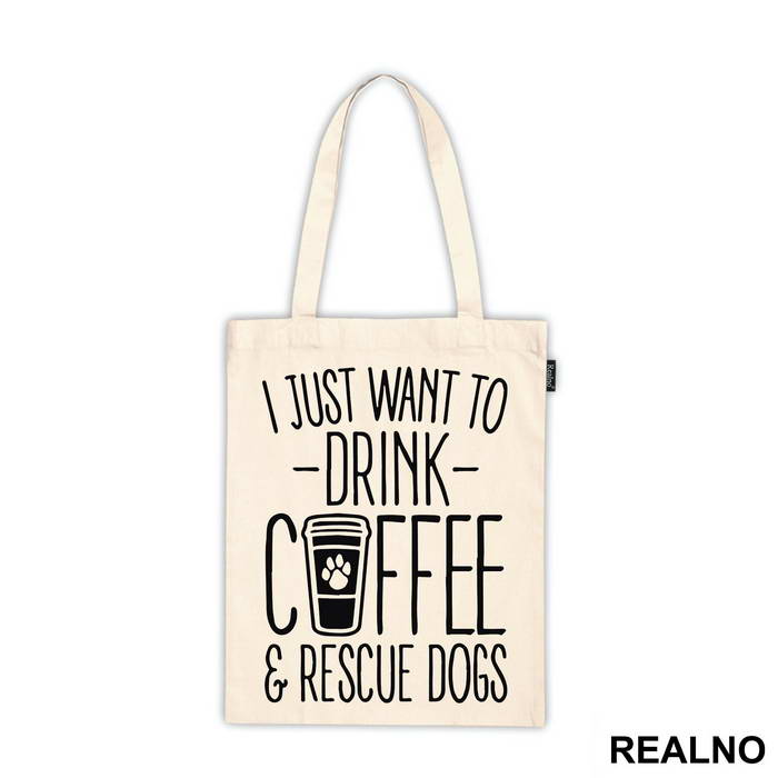 I Just Want To Drink Coffee And Rescue Dogs - Pas - Dog - Ceger