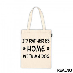 I'd Rather Be Home With My Dog - Pas - Dog - Ceger