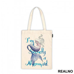 I'm Secretly a Mermaid - Sirene - Ceger