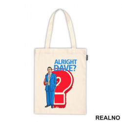 Alright Dave? - Only Fools And Horses - Mućke - Ceger