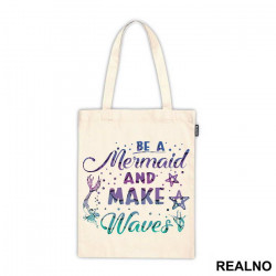 Be A Mermaid And Make Waves - Sirene - Ceger