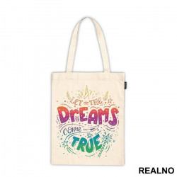 Let The Dreams Come True - Unicorn - Jednorog - Ceger