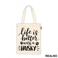 Life Is Better With A Husky - Pas - Dog - Ceger