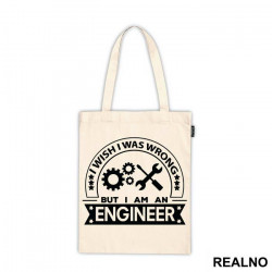 I Wish I Was Wrong But I'm An - Engineer - Ceger