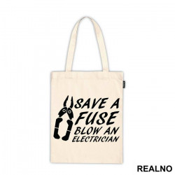 Save A Fuse Blow An Electrician - Engineer - Ceger Save A Fuse Blow An Electrician - Engineer - Ceger