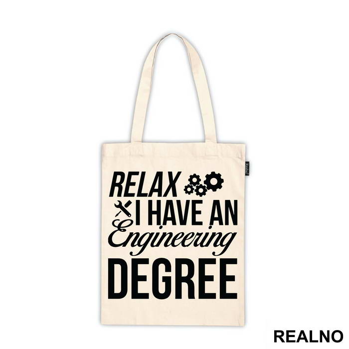 Relax I Have A Degree - Engineer - Ceger