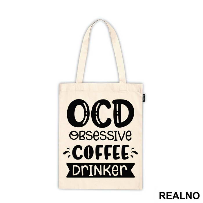 OCD Obsessive Coffee Drinker - Humor - Ceger