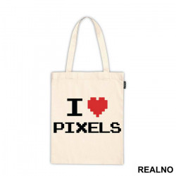 I Love Pixels - Geek - Ceger